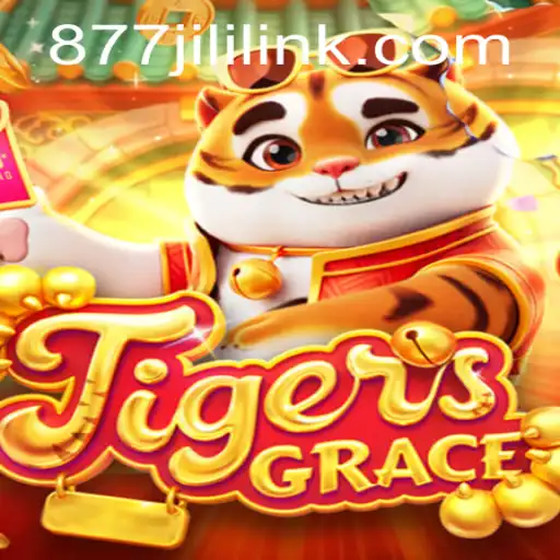 Explore the World of TigersGrace: A Thrilling Journey with 877JILI